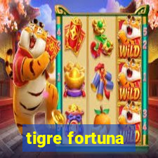 tigre fortuna