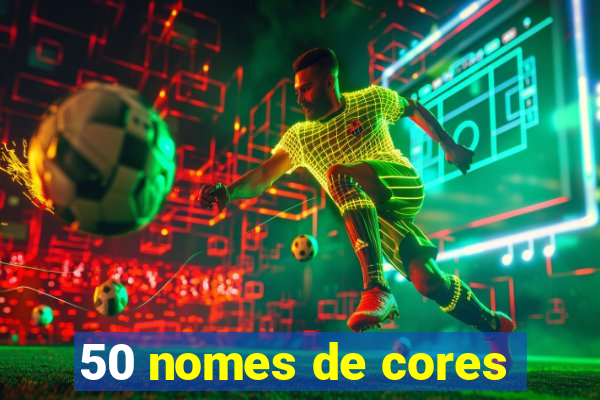 50 nomes de cores