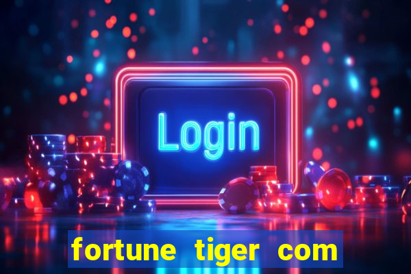 fortune tiger com b?nus sem depósito