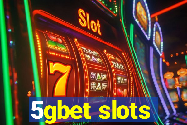 5gbet slots