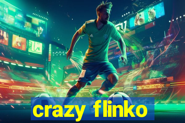 crazy flinko