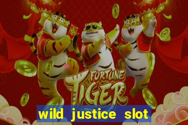 wild justice slot free play