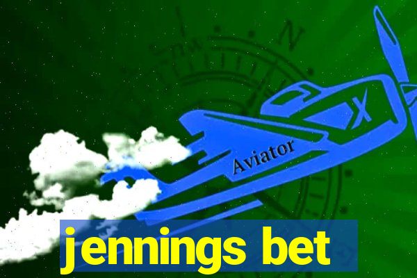 jennings bet