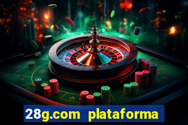 28g.com plataforma de jogos