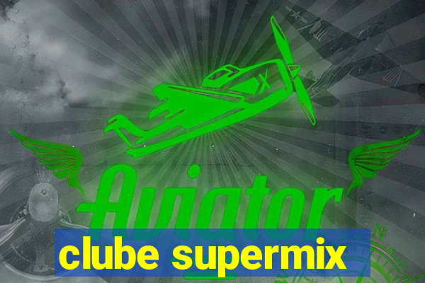 clube supermix