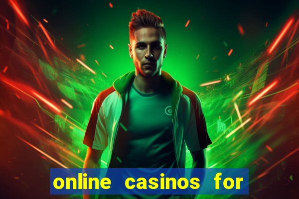 online casinos for real cash