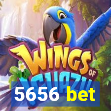 5656 bet