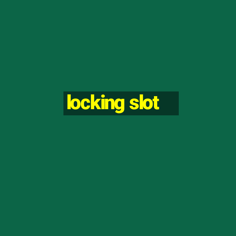 locking slot