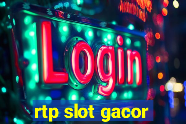 rtp slot gacor