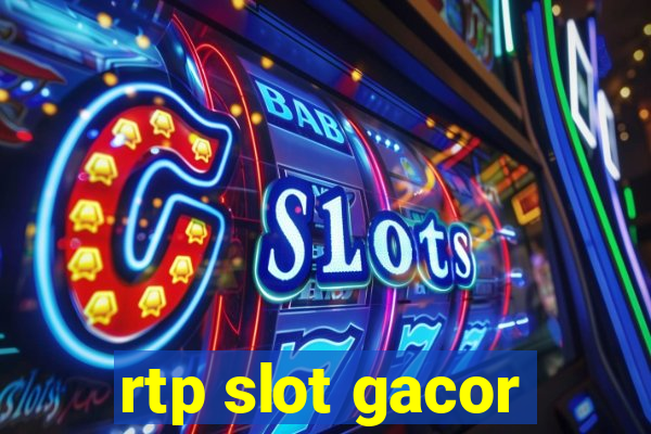 rtp slot gacor