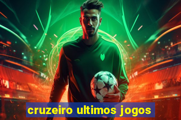 cruzeiro ultimos jogos