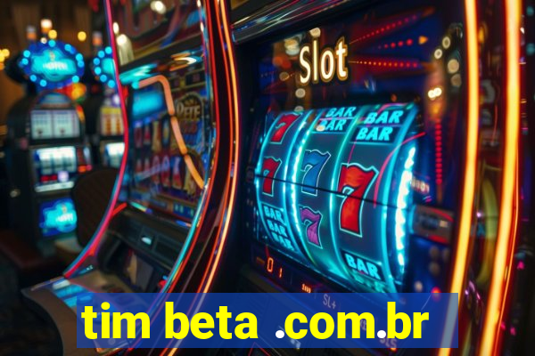 tim beta .com.br