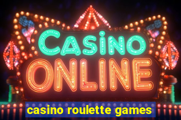 casino roulette games