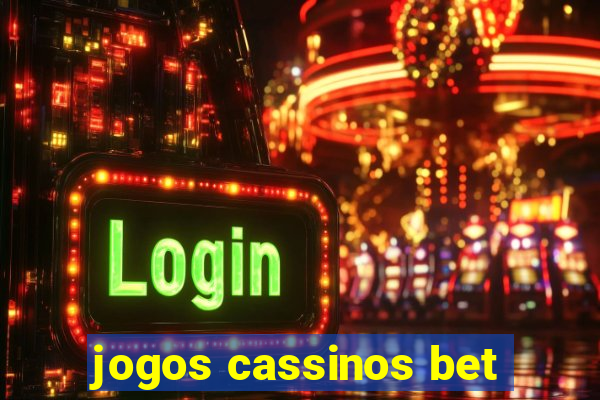 jogos cassinos bet