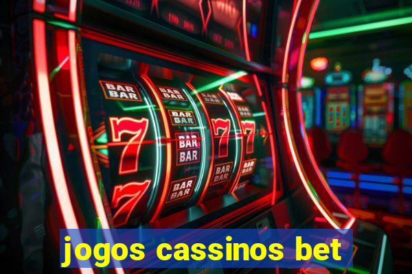 jogos cassinos bet