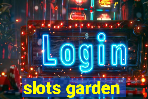 slots garden