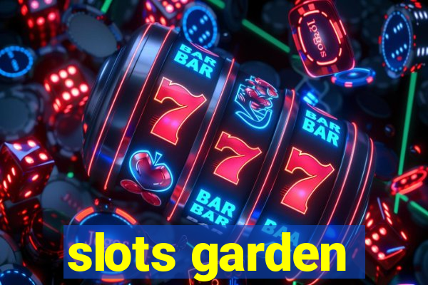 slots garden