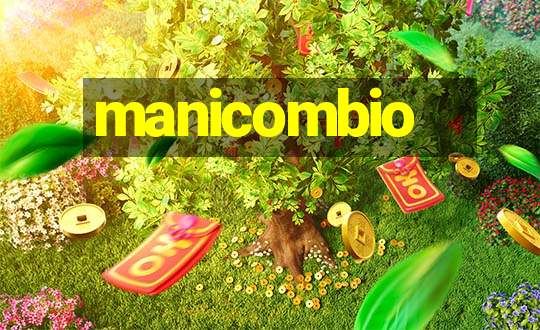 manicombio