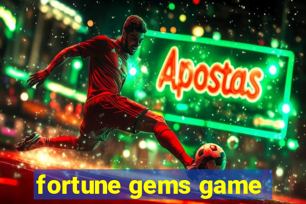 fortune gems game