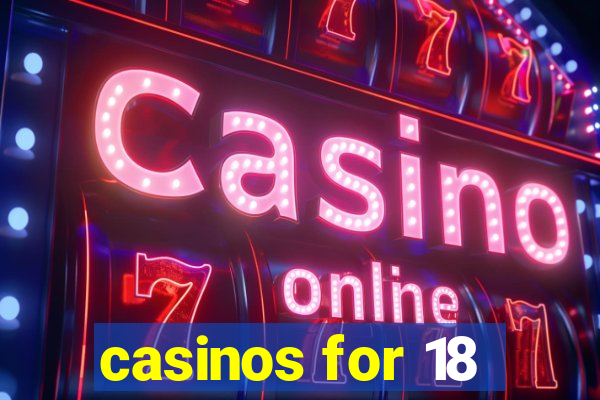 casinos for 18