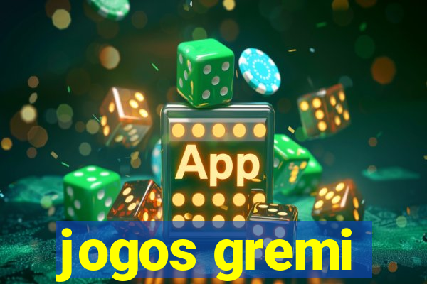 jogos gremi