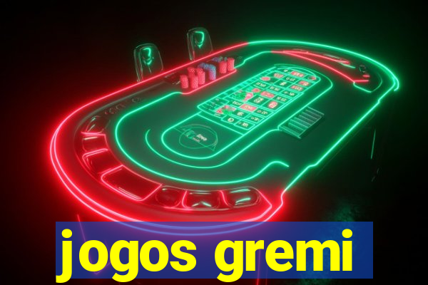 jogos gremi