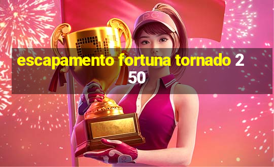 escapamento fortuna tornado 250