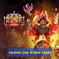 casino joy video slots