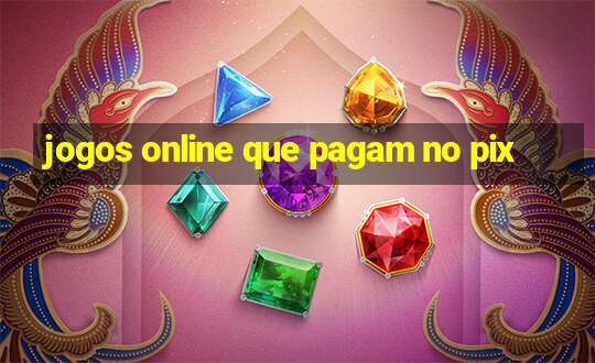 jogos online que pagam no pix