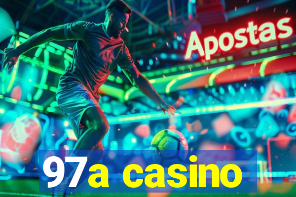 97a casino