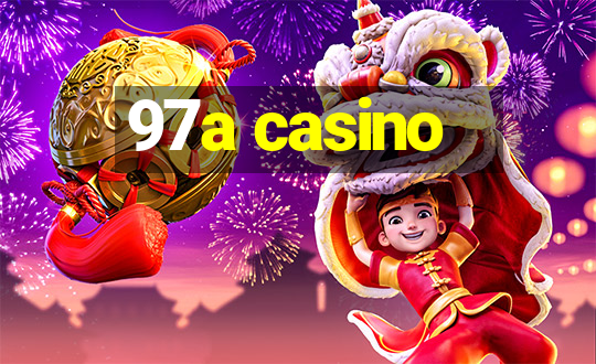 97a casino