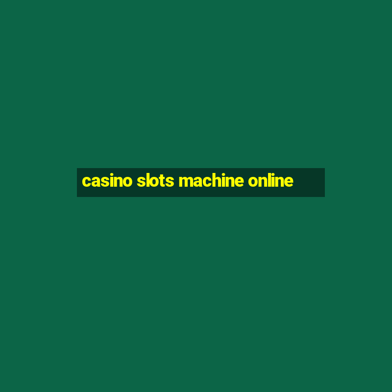 casino slots machine online