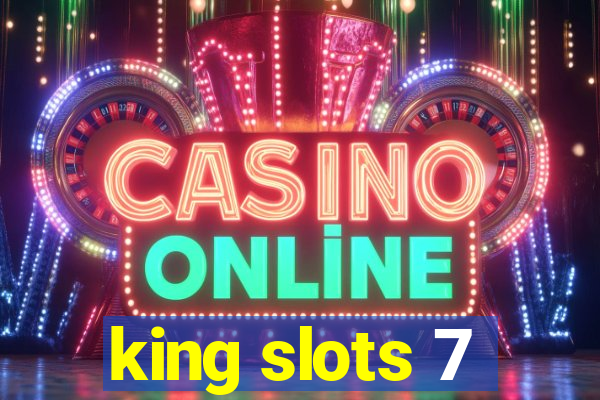 king slots 7