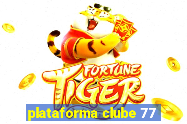 plataforma clube 77