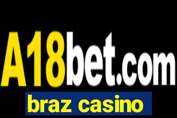 braz casino