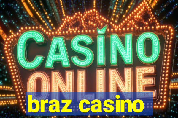 braz casino