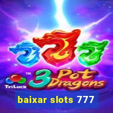 baixar slots 777