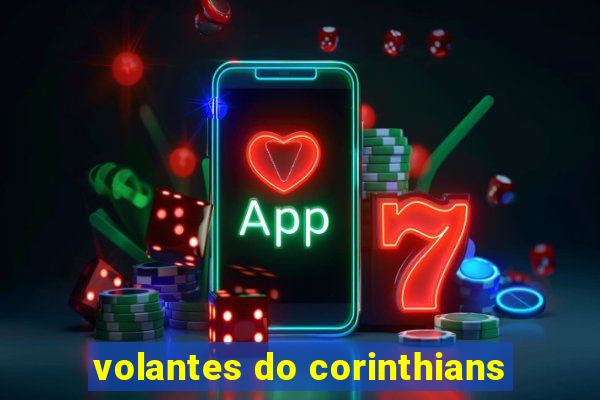 volantes do corinthians