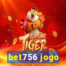 bet756 jogo