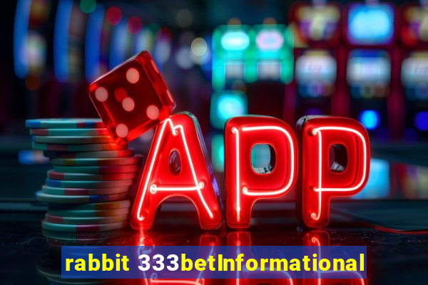 rabbit 333betInformational