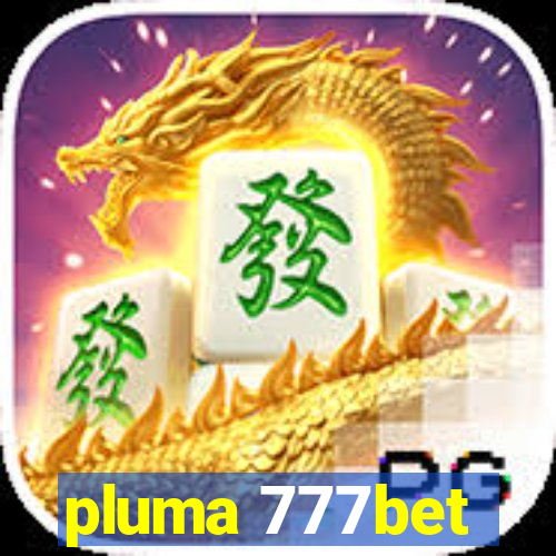 pluma 777bet