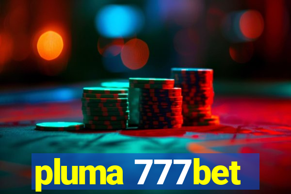 pluma 777bet