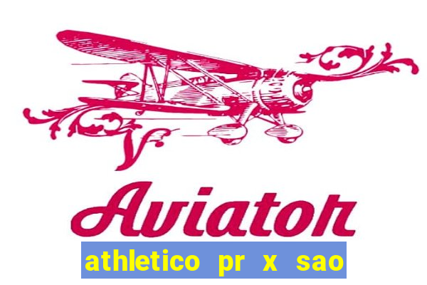 athletico pr x sao paulo palpite