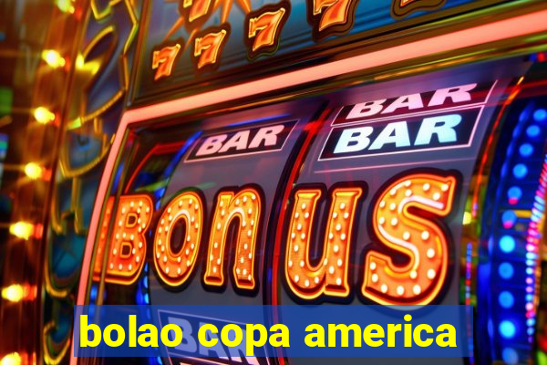 bolao copa america