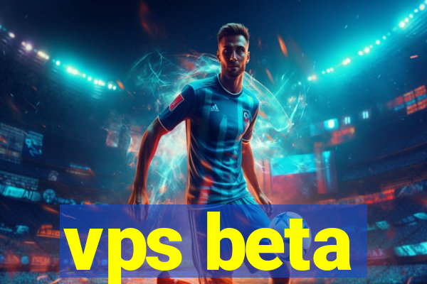 vps beta