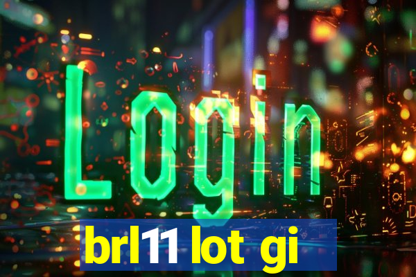 brl11 lot gi