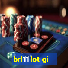 brl11 lot gi