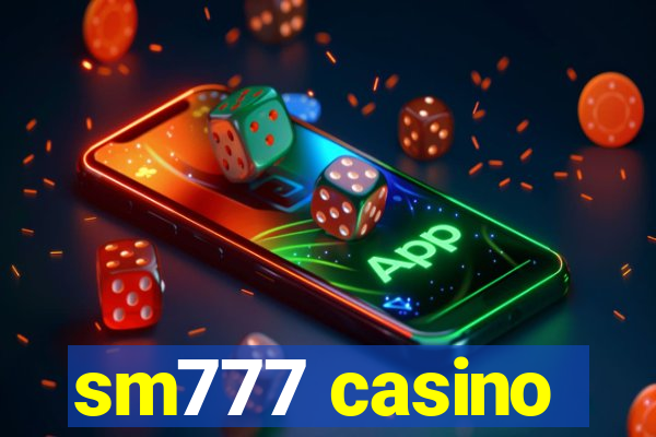 sm777 casino