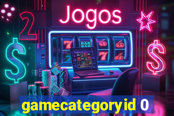 gamecategoryid 0