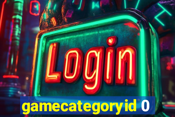 gamecategoryid 0